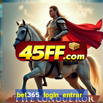 bet365 login entrar agora direto no celular